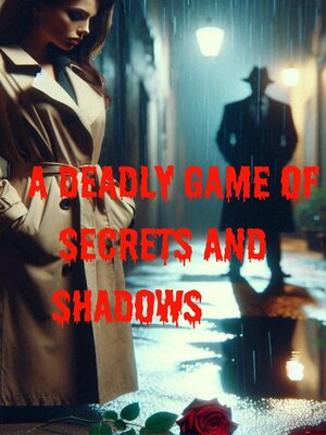 cover image of A Deadly Game of Secrets and Shadows